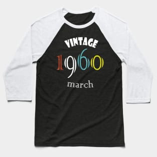 1960 - Vintage march Birthday Baseball T-Shirt